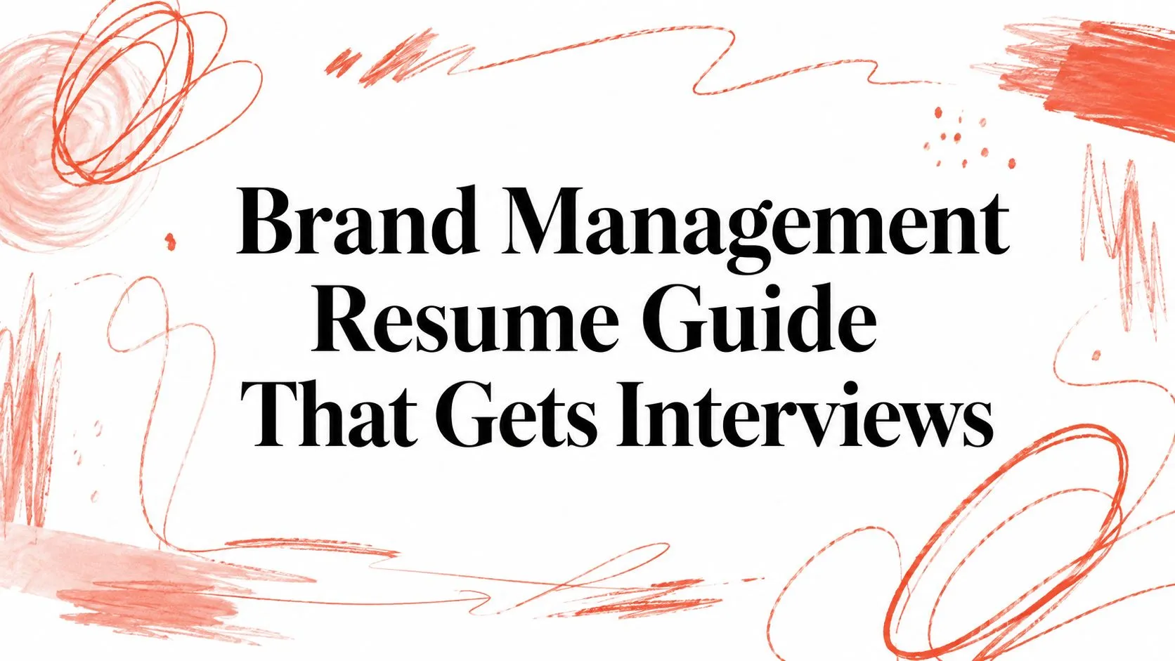 Brand Management Resume Guide That Gets Interviews - StoryCV Blog