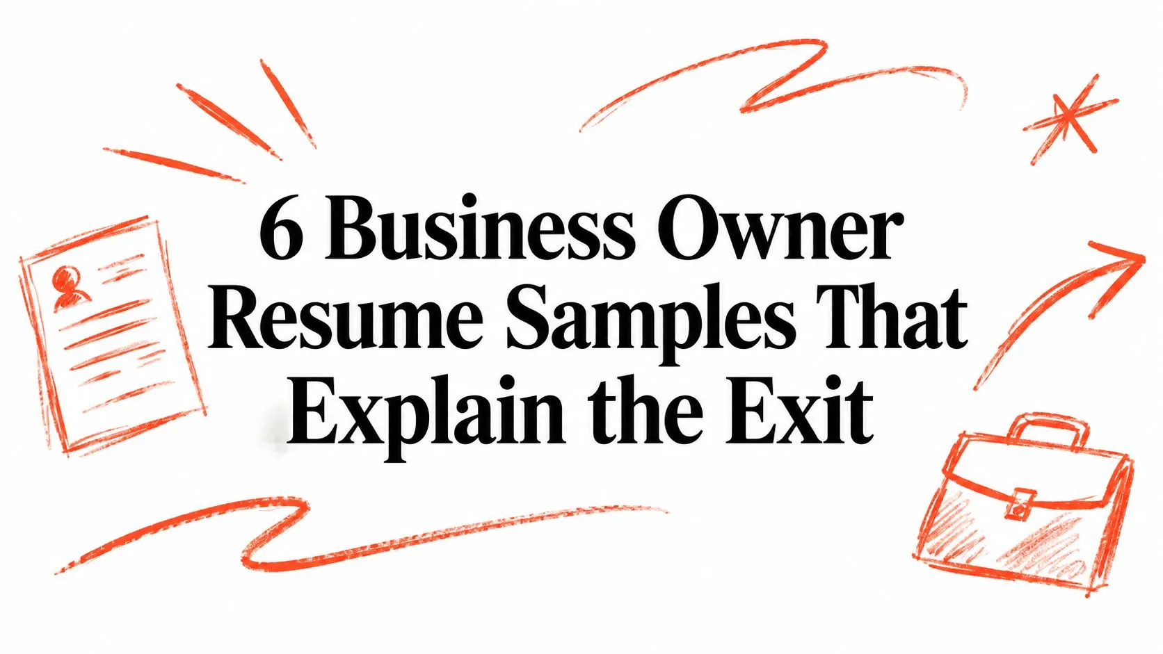 6 Business Owner Resume Samples That Explain the Exit - StoryCV Blog