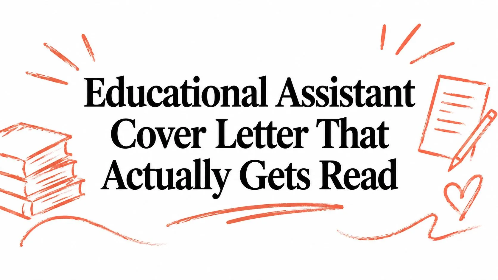Educational Assistant Cover Letter That Actually Gets Read - StoryCV Blog