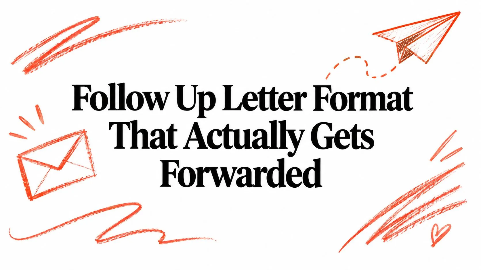 Follow Up Letter Format That Actually Gets Forwarded - StoryCV Blog