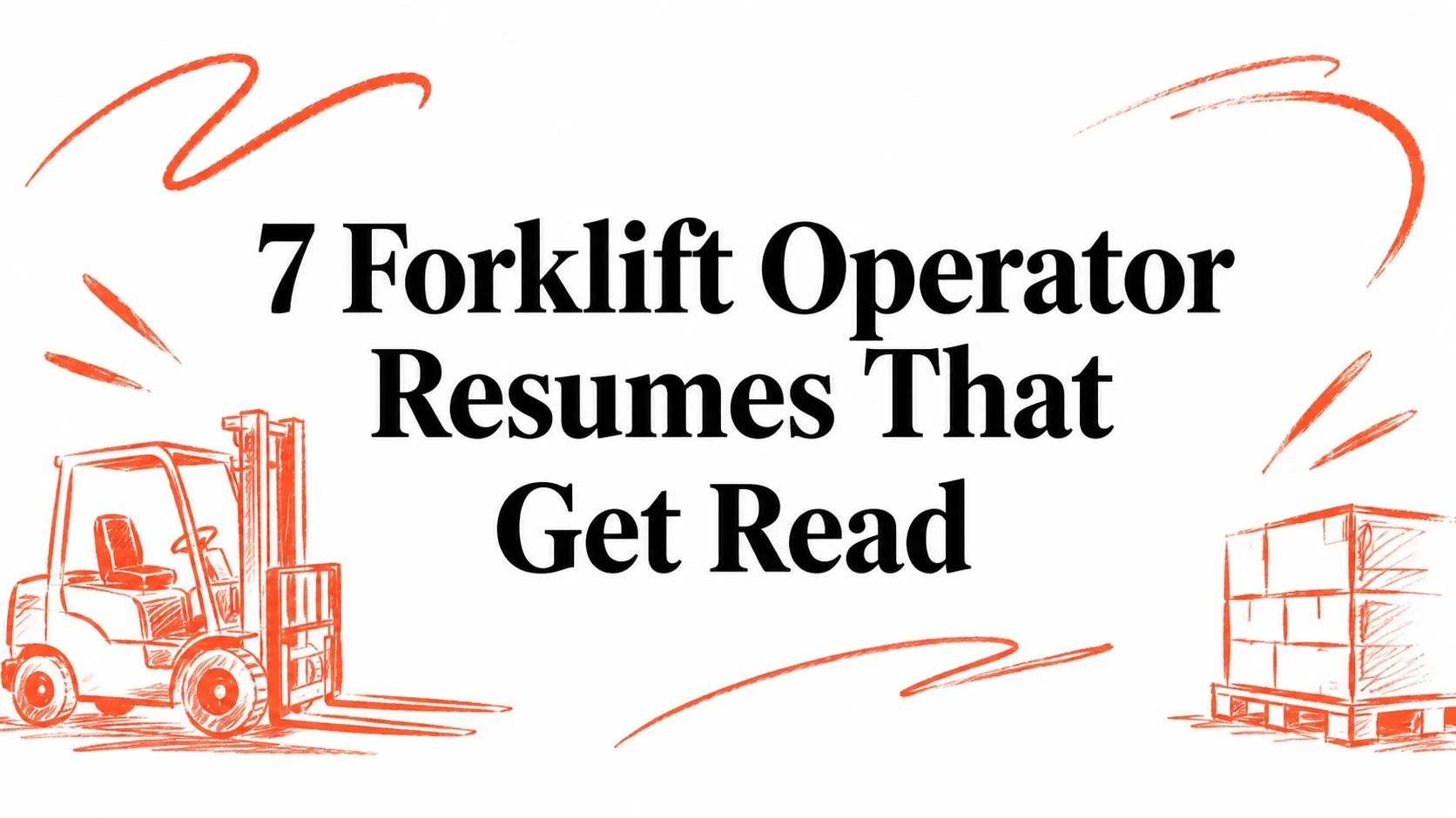 7 Forklift Operator Resumes That Get Read - StoryCV Blog