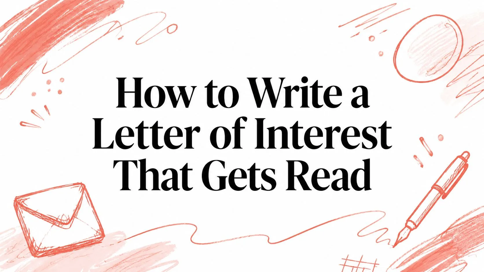How to Write a Letter of Interest That Gets Read - StoryCV Blog