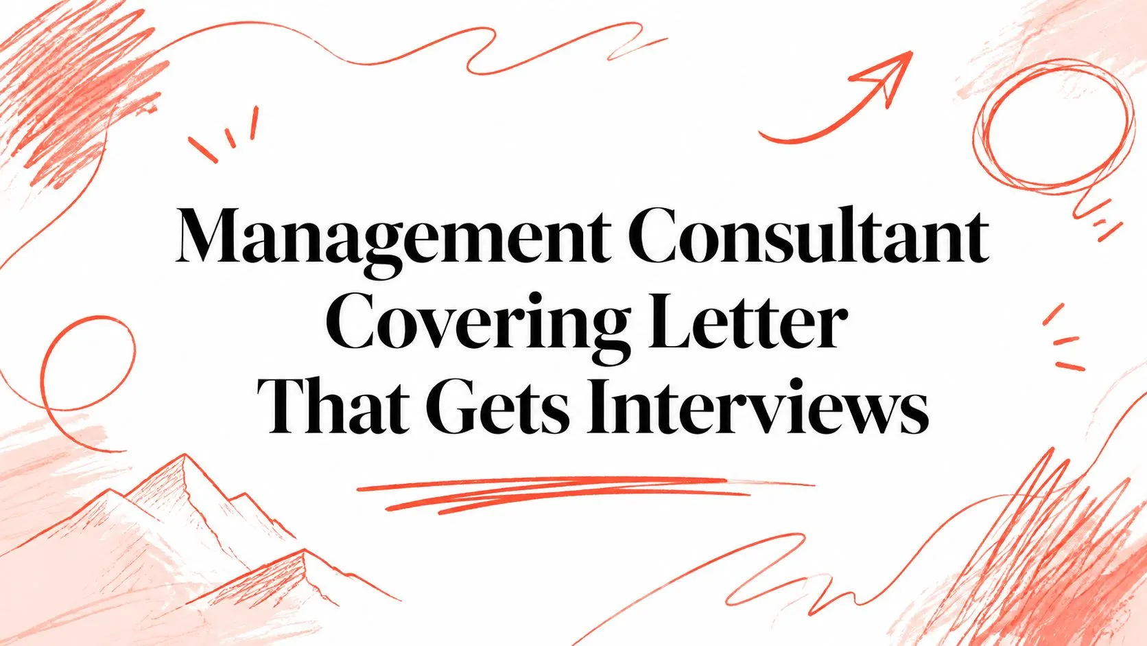 Management Consultant Covering Letter That Gets Interviews - StoryCV Blog
