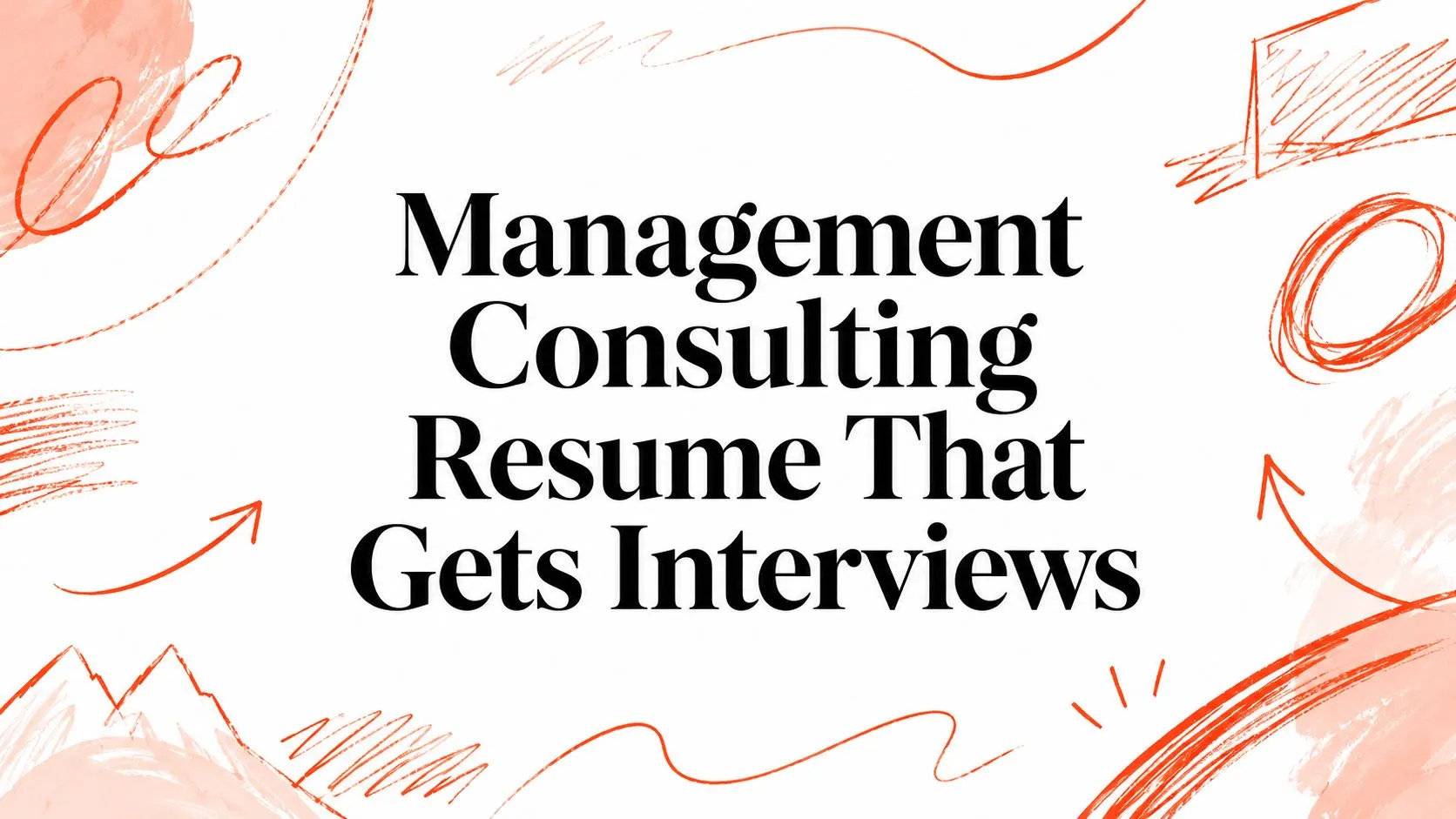 Management Consulting Resume That Gets Interviews - StoryCV Blog