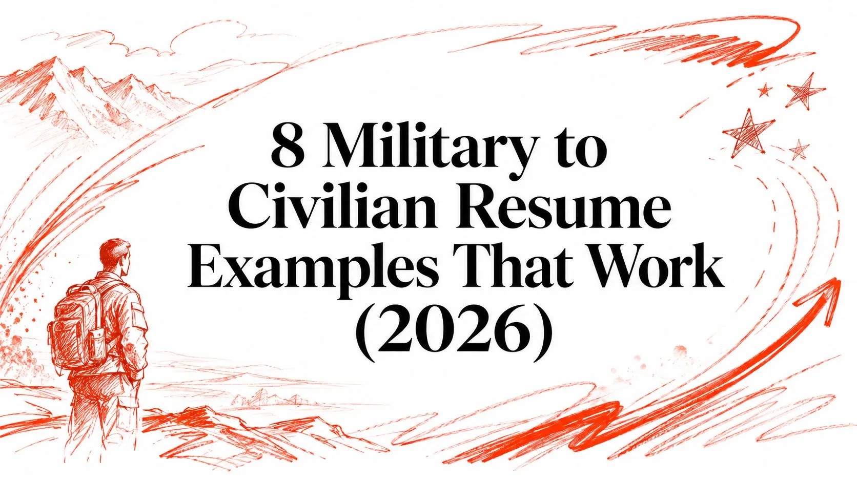 8 Military to Civilian Resume Examples That Work (2026) - StoryCV Blog