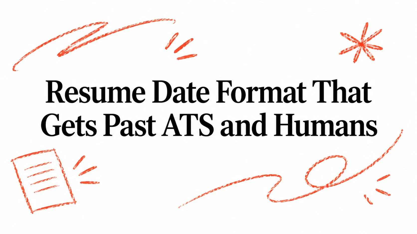 Resume Date Format That Gets Past ATS and Humans - StoryCV Blog