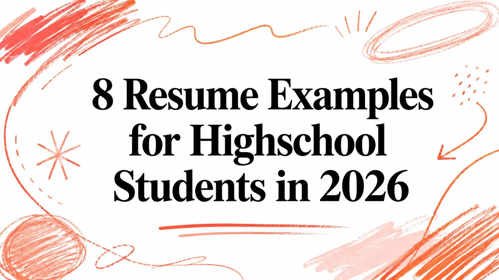 8 Resume Examples for Highschool Students in 2026 - StoryCV Blog