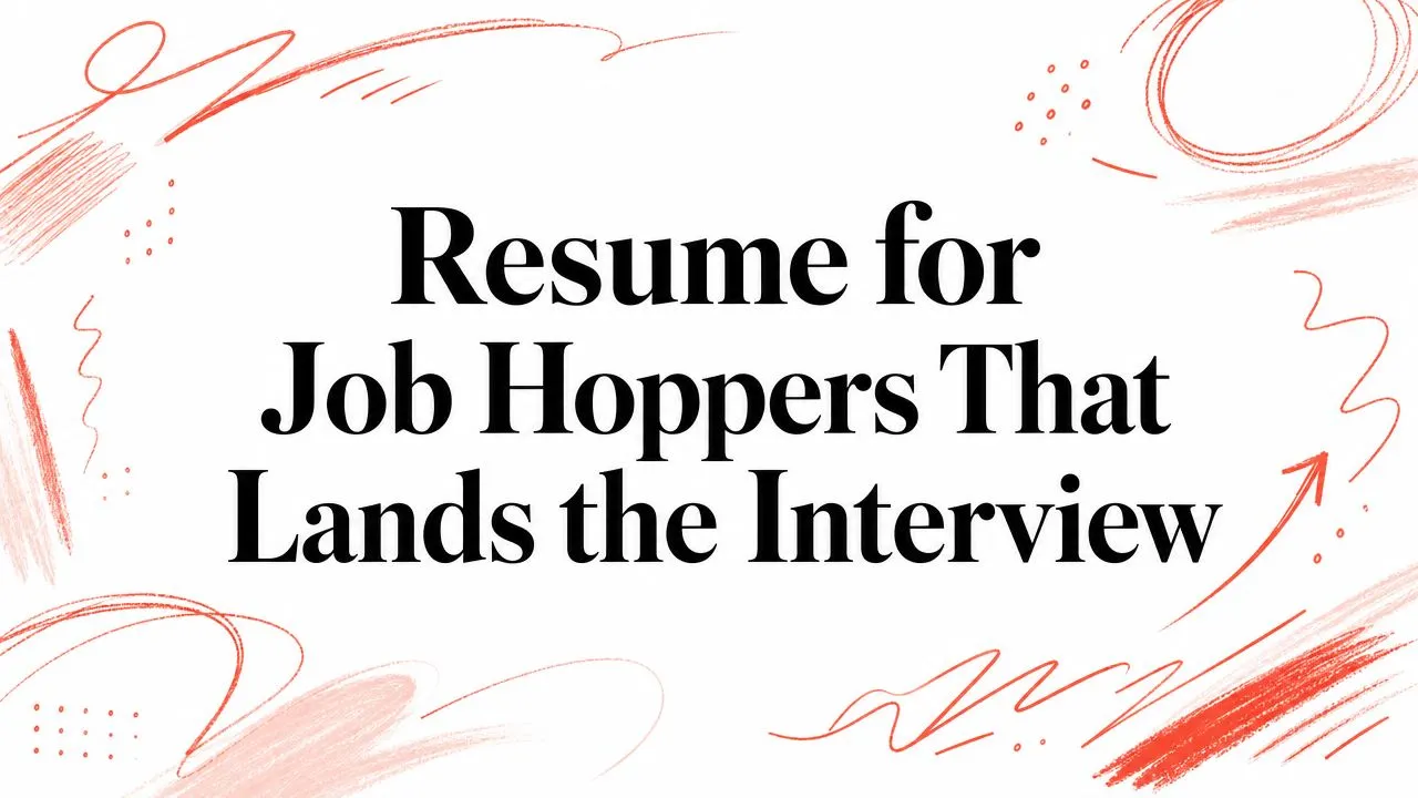 Resume for Job Hoppers That Lands the Interview - StoryCV Blog