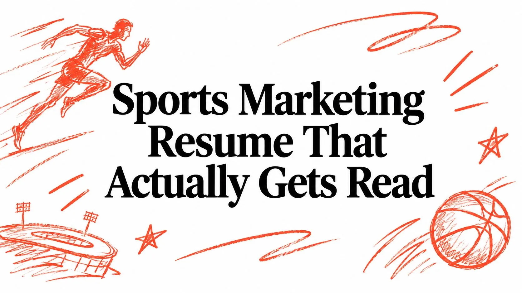 Sports Marketing Resume That Actually Gets Read - StoryCV Blog