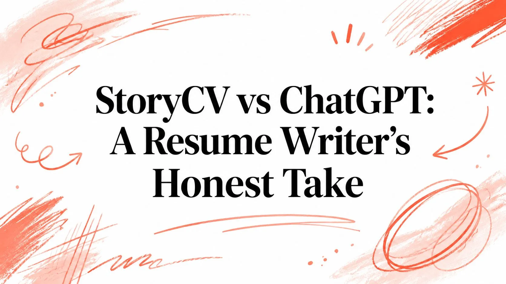 StoryCV vs ChatGPT: A Resume Writer's Honest Take - StoryCV Blog