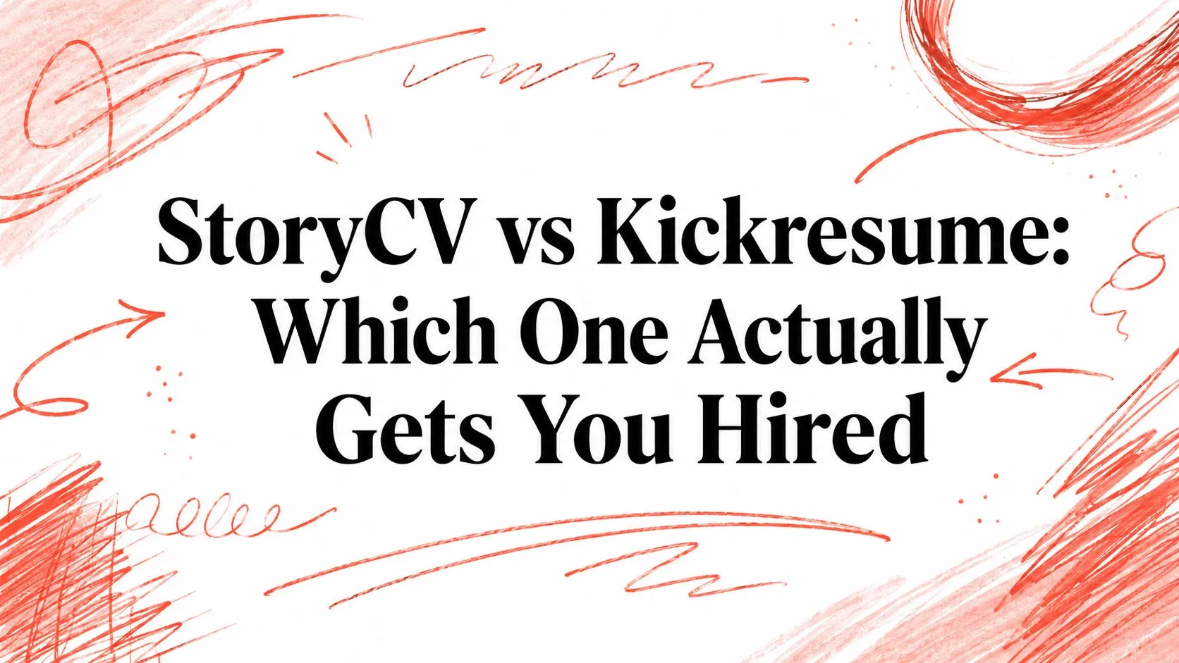 StoryCV vs Kickresume: Which One Actually Gets You Hired - StoryCV Blog