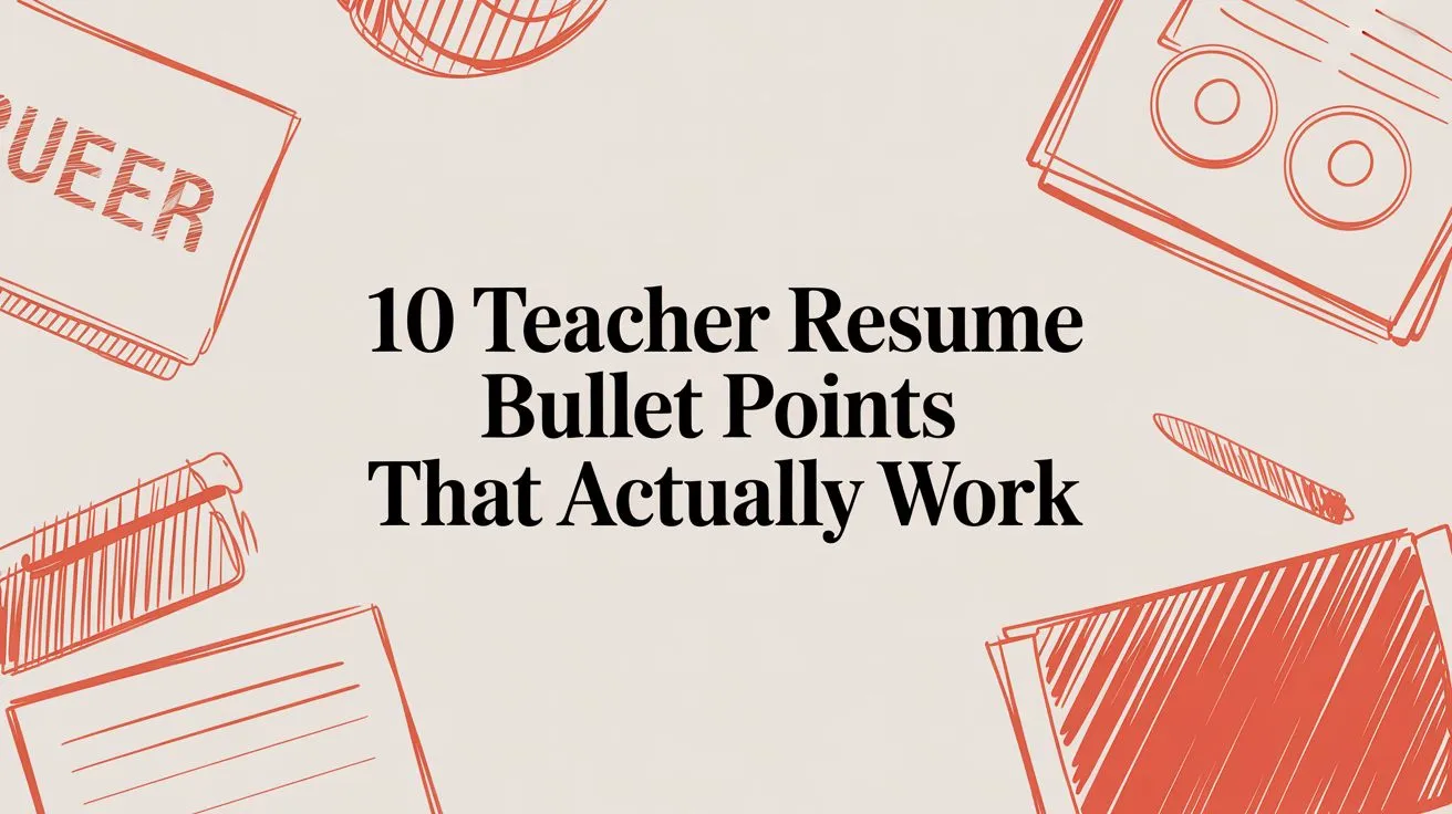 10 Teacher Resume Bullet Points That Actually Work - StoryCV Blog